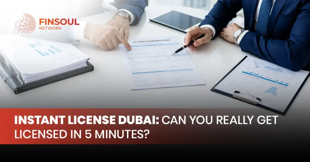 Instant License Dubai: Can You Really Get Licensed in 5 Minutes?